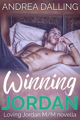 E-Book (epub) Winning Jordan (Loving Jordan, #3) von Andrea Dalling
