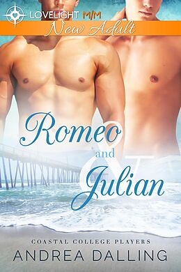 E-Book (epub) Romeo and Julian (Coastal College Players, #1) von Andrea Dalling