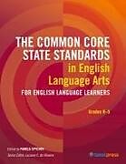 Couverture cartonnée The Common Core State Standards in English Language Arts for English Language Learners de Pamela Spycher