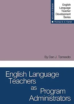 E-Book (epub) English Language Teachers as Program Administrators von Dan J. Tannacito, Thomas S. C. Farrell