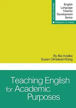 E-Book (epub) Teaching English for Academic Purposes von Ilka Kostka, Susan Olmstead-Wang