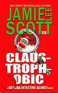 E-Book (epub) Claus Trophobic (Gotcha Detective Agency Mystery) von Jamie Lee Scott