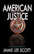 E-Book (epub) American Justice (U.S. Marshals - Jared Wright) von Jamie Lee Scott