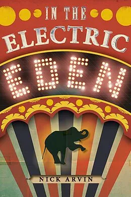 E-Book (epub) In the Electric Eden von Nick Arvin