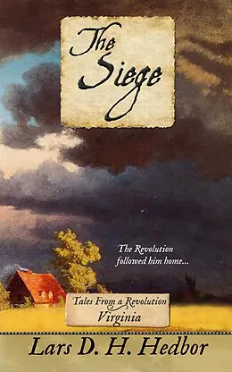 E-Book (epub) The Siege: Tales From a Revolution - Virginia von Lars D. H. Hedbor