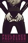 E-Book (pdf) Paula & Her Professor von Charles Graham