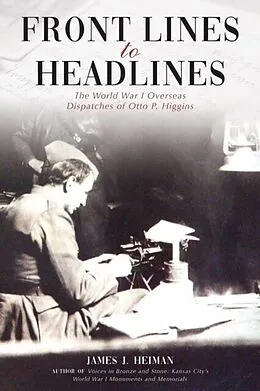E-Book (epub) Front Lines to Headlines von James J. Heiman