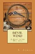 Kartonierter Einband Devil Wind: A Clay Jared Western von R. Annan