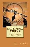 Kartonierter Einband Lightning Riders: A Clay Jared Western von R. Annan