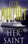 E-Book (epub) Everybody Called Her a Saint von Cecil Murphey