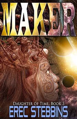 E-Book (epub) Maker (Daughter of Time, #3) von Erec Stebbins
