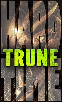 E-Book (epub) Trune (Hard Time, #4) von Erec Stebbins