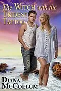 E-Book (epub) The Witch with the Trident Tattoo (The Coastal Coven, #1) von Diana McCollum
