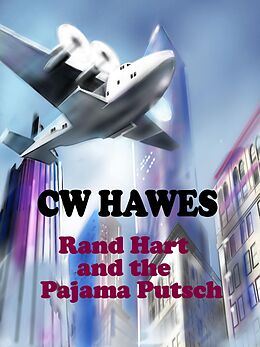 E-Book (epub) Rand Hart and the Pajama Putsch von Cw Hawes