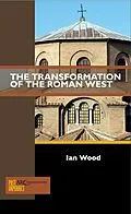 E-Book (pdf) The Transformation of the Roman West von Ian Wood