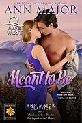 E-Book (epub) Meant To Be (Men of the West, #3) von Ann Major