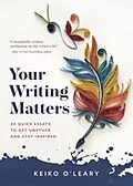 E-Book (epub) Your Writing Matters von Keiko O'Leary