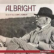 Fester Einband Albright:: The Life and Times of John J. Albright von Mark Goldman
