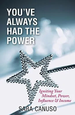 E-Book (epub) You've Always Had The Power von Sara Canuso