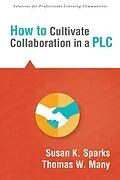 E-Book (epub) How to Cultivate Collaboration in a PLC von Susan K. Sparks, Thomas W. Many