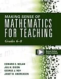 E-Book (epub) Making Sense of Mathematics for Teaching Grades 6-8 von Edward C. Nolan, Juli K. Dixon