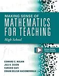 E-Book (epub) Making Sense of Mathematics for Teaching High School von Edward C. Nolan, Juli K. Dixon, Farshid Safi