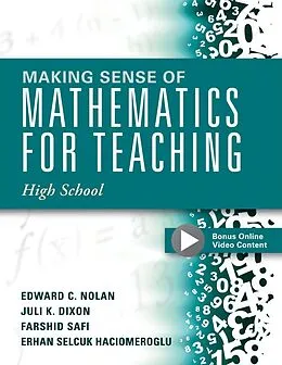 E-Book (epub) Making Sense of Mathematics for Teaching High School von Edward C. Nolan, Juli K. Dixon, Farshid Safi