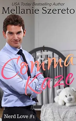 E-Book (epub) Comma Kaze (Nerd Love, #1) von Mellanie Szereto