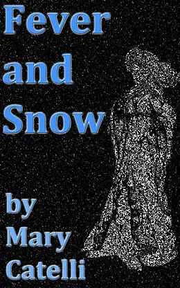E-Book (epub) Fever and Snow von Mary Catelli