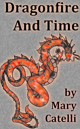 E-Book (epub) Dragonfire and Time von Mary Catelli