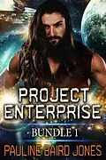 E-Book (epub) Project Enterprise Bundle 1 von Pauline Baird Jones