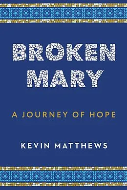 E-Book (epub) Broken Mary von Kevin Matthews