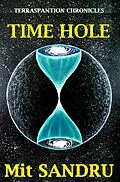 E-Book (epub) Time Hole (Terraspantion Chronicles, #2) von Mit Sandru
