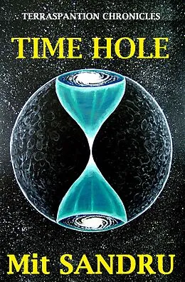 E-Book (epub) Time Hole (Terraspantion Chronicles, #2) von Mit Sandru