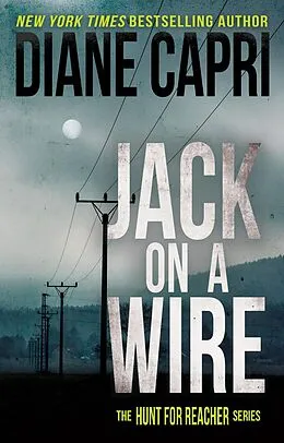 E-Book (epub) Jack On A Wire (The Hunt for Jack Reacher, #21) von Diane Capri