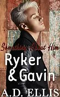 E-Book (epub) Ryker & Gavin (Something About Him) von A. D. Ellis