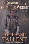 E-Book (epub) The Chronicles Of Dinah Lee Wright Volume 2 von Stephannie Tallent