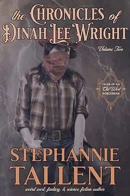 E-Book (epub) The Chronicles Of Dinah Lee Wright Volume 2 von Stephannie Tallent