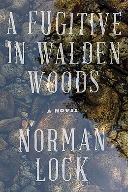 E-Book (epub) A Fugitive in Walden Woods von Norman Lock