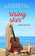 E-Book (epub) Rising Star: A Country Singer Small Town Romance (The Bell Family of Bluestar Island, #4) von Jennifer Faye