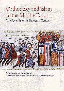 E-Book (epub) Orthodoxy and Islam in the Middle East von Constantine A. Panchenko