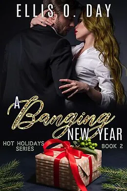 E-Book (epub) A Banging New Year von Ellis O. Day