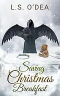 E-Book (epub) Saving Christmas Breakfast von L. S. O'Dea