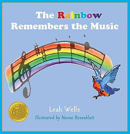 E-Book (epub) The Rainbow Remembers the Music von Leah Wells