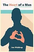 ePUB The Heart of a Man von Jon Waldrop