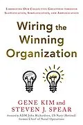 E-Book (epub) Wiring the Winning Organization von Gene Kim, Steven J. Spear