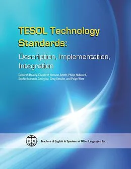 E-Book (epub) TESOL Technology Standards von Deborah Healey, Elizabeth Hanson-Smith, Philip Hubbard