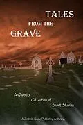 E-Book (epub) Tales from the Grave von Zimbell House Publishing, David J. Gibbs, Lionel Ray Green