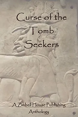 E-Book (epub) Curse of the Tomb Seekers von Zimbell House Publishing, Edward Ahern, Rekha Ambardar