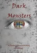 E-Book (epub) Dark Monsters von Zimbell House Publishing, Joanna Benitez, John W. Dennehy